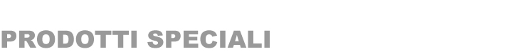 Prodotti speciali